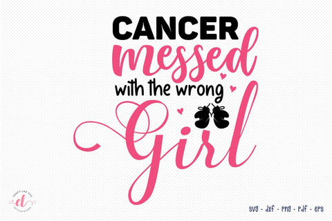 Cancer Missed with the Wrong Girl, Breast Cancer SVG SVG CraftLabSVG 