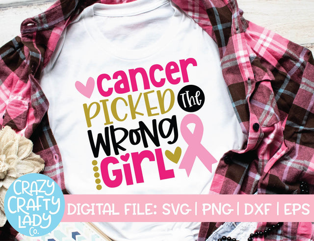Cancer Picked the Wrong Girl | Breast Cancer Awareness Quote SVG Cut File SVG Crazy Crafty Lady Co. 