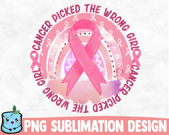 Cancer Picked The Wrong Girl Sublimation Design SVG MintyMarshmallows 