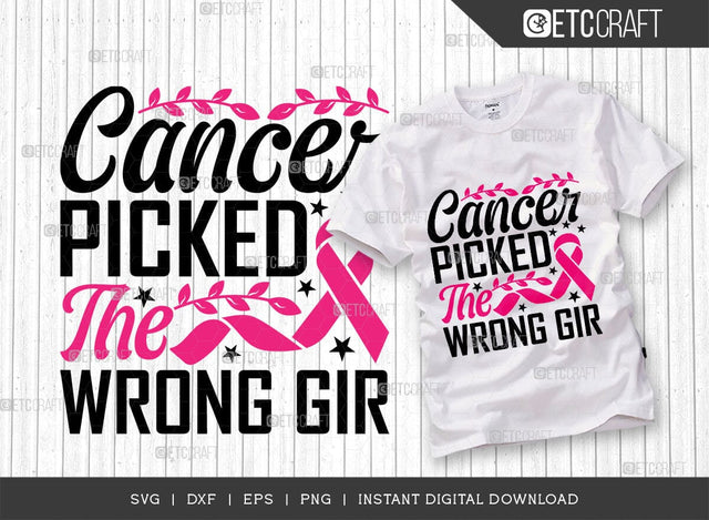 Cancer Picked The Wrong Girl SVG Cut File, Breast Cancer Svg, Cancer Awareness Svg, Cancer Ribbon Svg, Breast Cancer Quote, ETC T00516 SVG ETC Craft 