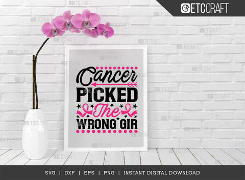 Cancer Picked The Wrong Girl SVG Cut File, Breast Cancer Svg, Cancer Awareness Svg, Cancer Ribbon Svg, Breast Cancer Quote, ETC T00516 SVG ETC Craft 