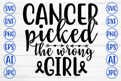 CANCER PICKED THE WRONG GIRL SVG Cut File SVG Syaman 
