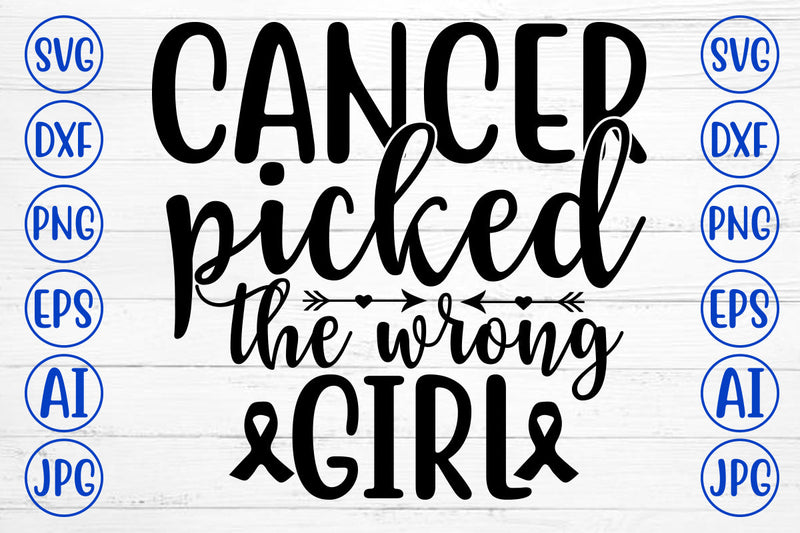 CANCER PICKED THE WRONG GIRL SVG Cut File SVG Syaman 