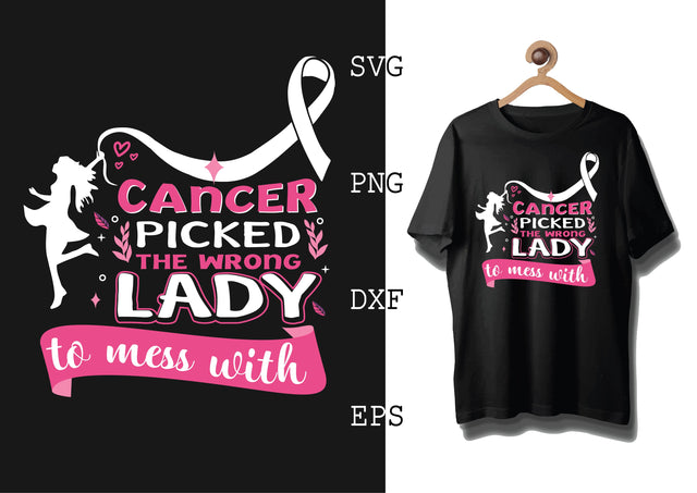 Cancer Picked the Wrong Lady to mess with Svg, Breast Cancer Awareness Svg, Png, Eps, Dxf Files SVG DesignTShirt 