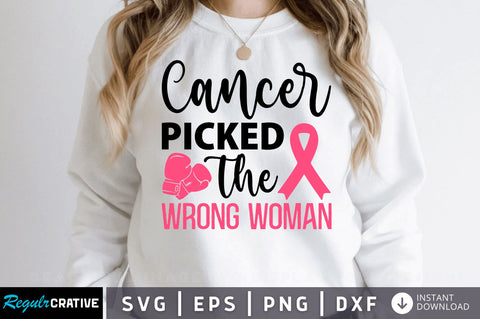Cancer picked the wrong SVG Design SVG Regulrcrative 