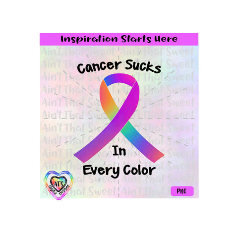 Cancer Sucks In Every Color | Ribbon - Transparent PNG SVG DXF - Silhouette, Cricut, ScanNCut SVG Aint That Sweet 