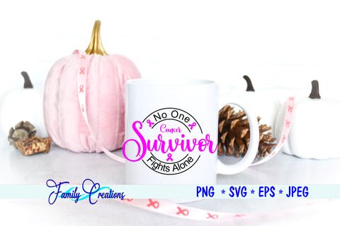Cancer Survivor No One Fights Alone SVG Family Creations 
