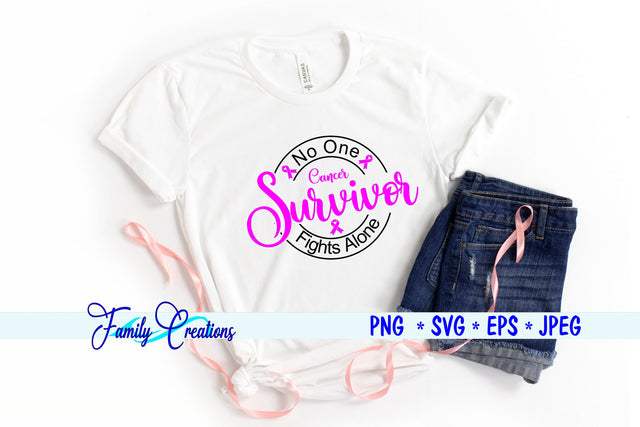 Cancer Survivor No One Fights Alone SVG Family Creations 