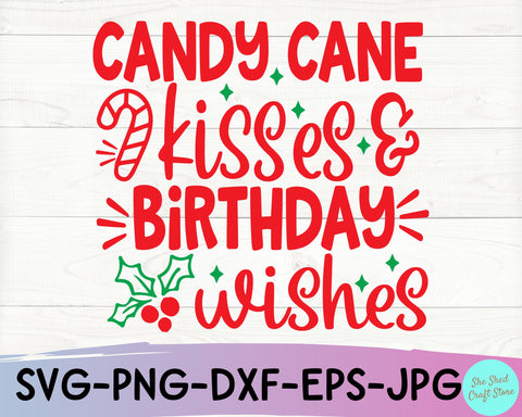 Candy Cane Kisses and Birthday Wishes Svg Cut File SVG She Shed Craft Store 