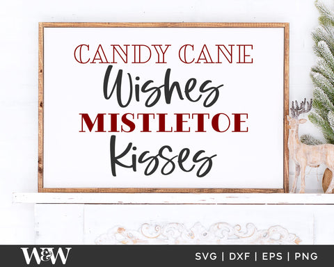 Candy Cane Wishes Mistletoe Kisses SVG | Christmas SVG SVG Wood And Walt 