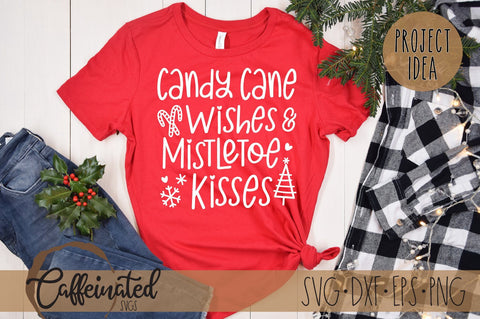 Candy Canes Wishes & Mistletoe Kisses SVG SVG Caffeinated SVGs 