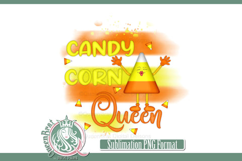 Candy Corn Queen Sublimation Sublimation QueenBrat Digital Designs 