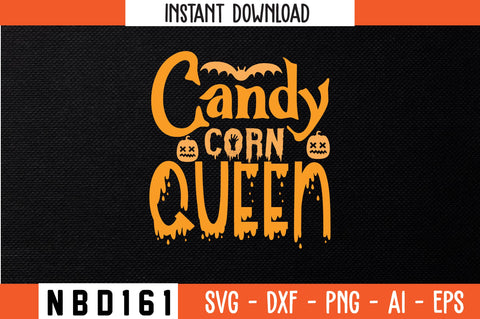 Candy corn queen Svg Design SVG Nbd161 