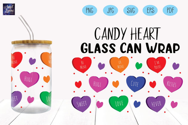 Candy Heart Glass Wrap | Valentines Day Libbey Glass Wrap SVG Angel Lynne Designs 