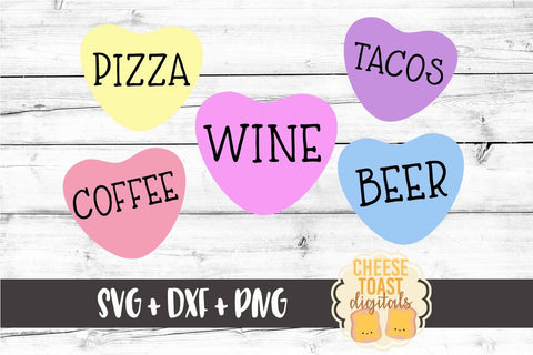 Candy Heart Messages - Tacos Pizza Wine Beer Coffee - Valentine SVG PNG DXF Cutting Files SVG Cheese Toast Digitals 