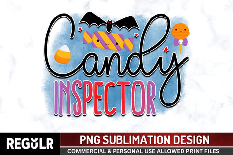 Candy inspector Sublimation PNG, Sublimation Halloween Design Sublimation Regulrcrative 