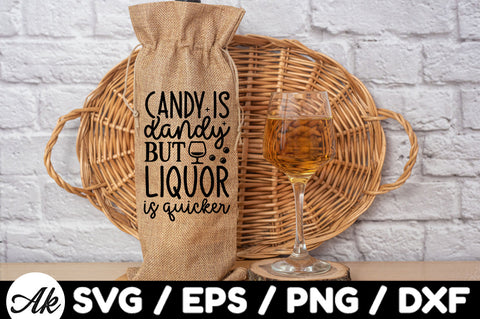 Candy is dandy but liquor is quicker Bag SVG SVG akazaddesign 