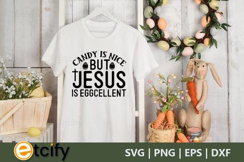 Candy is nice but jesus is eggcellent SVG SVG etcify 