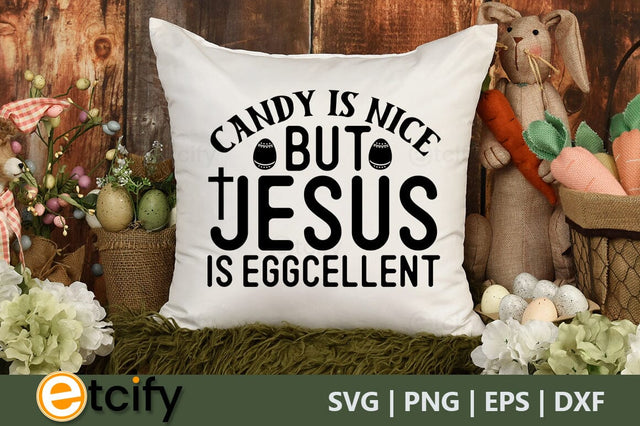 Candy is nice but jesus is eggcellent SVG SVG etcify 