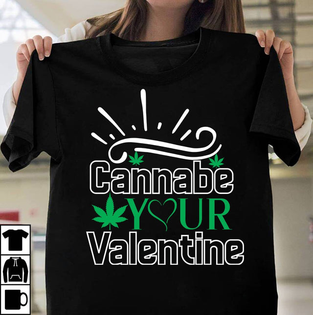 Cannabe Your Valentine SVG Cut File SVG BlackCatsMedia 