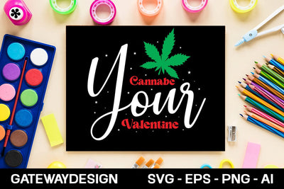 Cannabe Your Valentine Svg Design SVG designmaster24 