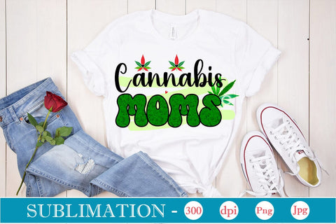 Cannabis Moms Sublimation SVGs,Quotes and Sayings,Food & Drink,On Sale, Print & Cut SVG DesignPlante 503 