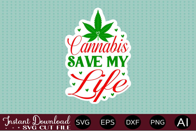 Cannabis Save My Life Sticker Design SVG designmaster24 