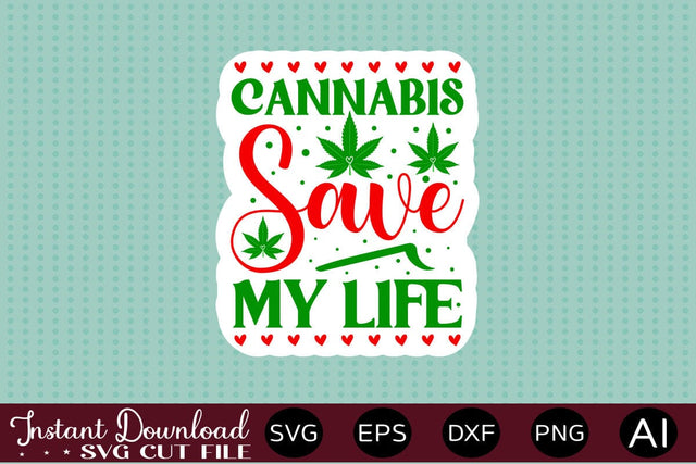 Cannabis Save My Life sticker design SVG designmaster24 
