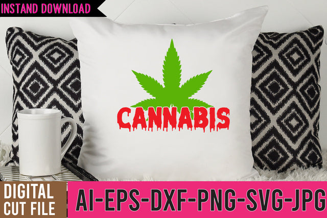 Cannabis SVG Design, Cannabis SVG Design, Weed SVG | Cannabis Quotes SVG | Marijuana SVG SVG BlackCatsMedia 