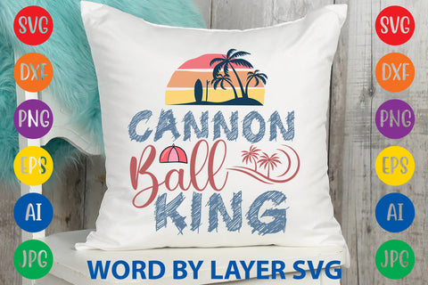 Cannon Ball King, Summer SVG Design SVG Rafiqul20606 