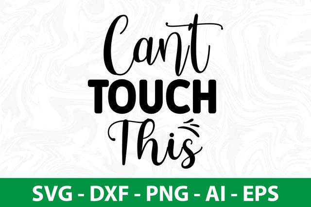 Canot Touch This svg SVG nirmal108roy 