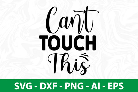 Canot Touch This svg SVG nirmal108roy 