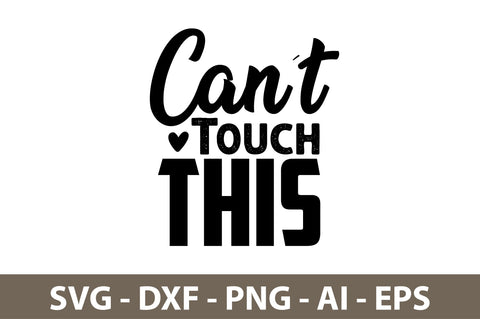 Canot Touch This svg SVG nirmal108roy 