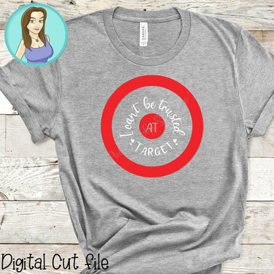 Can't be trusted at Target funny svg SVG Awesomely Strange Designs 
