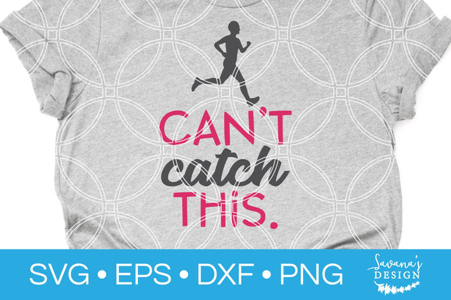 Cant Catch This SVG SVG SavanasDesign 