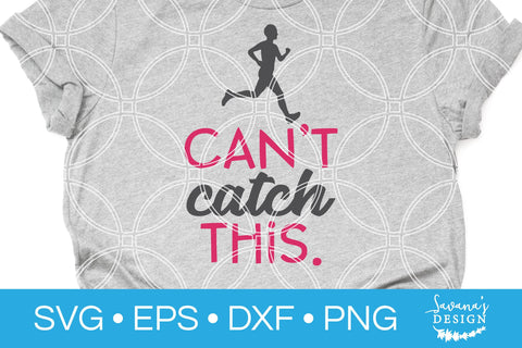 Cant Catch This SVG SVG SavanasDesign 