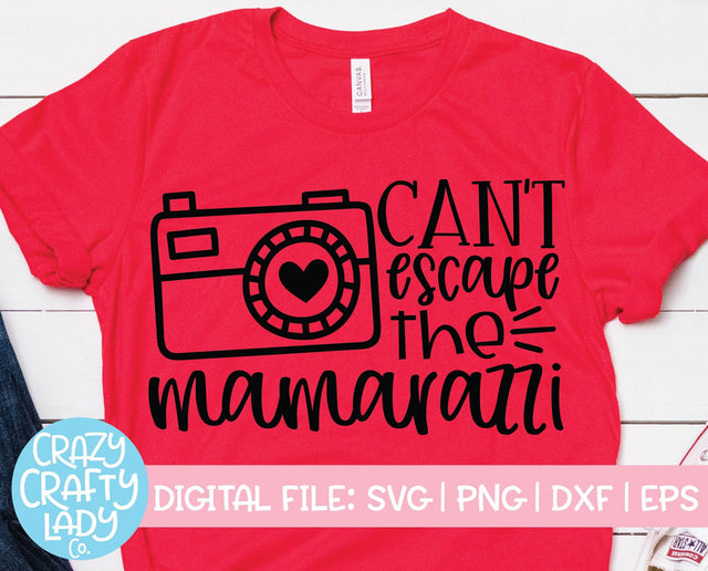 Can't Escape the Mamarazzi | Photography SVG Cut File SVG Crazy Crafty Lady Co. 