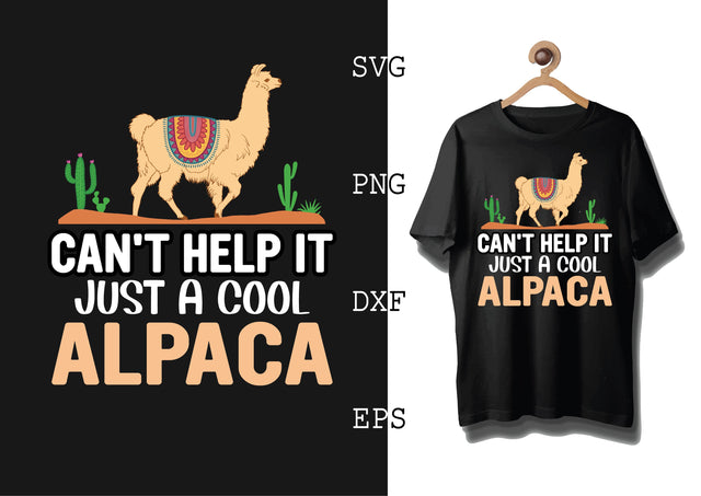 Cant Help it Just a Cool Alpaca Svg, Alpaca Svg, Cute Llama Svg, Girl Llama, Svg SVG DesignTShirt 