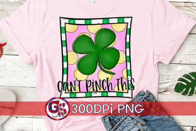 Can't Pinch This PNG for Sublimation-St. Patrick's Day Sublimation Greedy Stitches 
