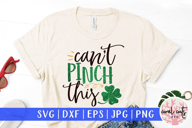 Can't Pinch This - St Patricks Day SVG EPS DXF PNG SVG CoralCutsSVG 