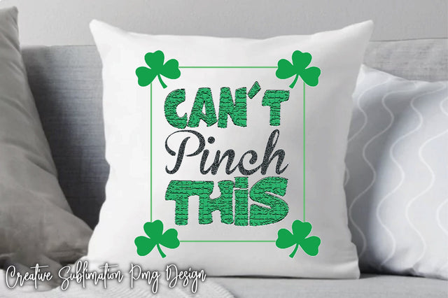 Can't Pinch This Sublimation Creativeart88 