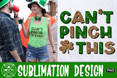 Can't Pinch This Sublimation|St. Patricks Day Sublimation Last Frontier Design Co. 