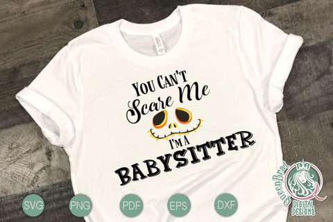 Can't Scare Me-Babysitter SVG SVG QueenBrat Digital Designs 