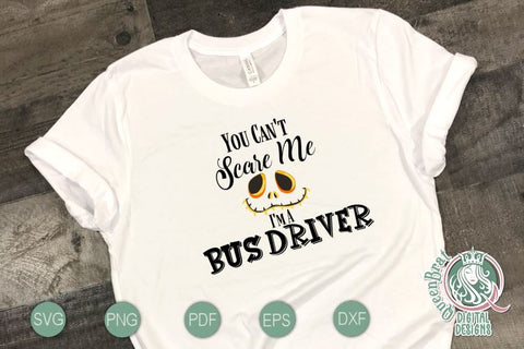Can't Scare Me-BusDriver SVG SVG QueenBrat Digital Designs 