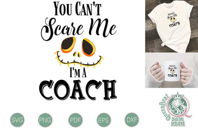 Can't Scare Me-Coach SVG SVG QueenBrat Digital Designs 