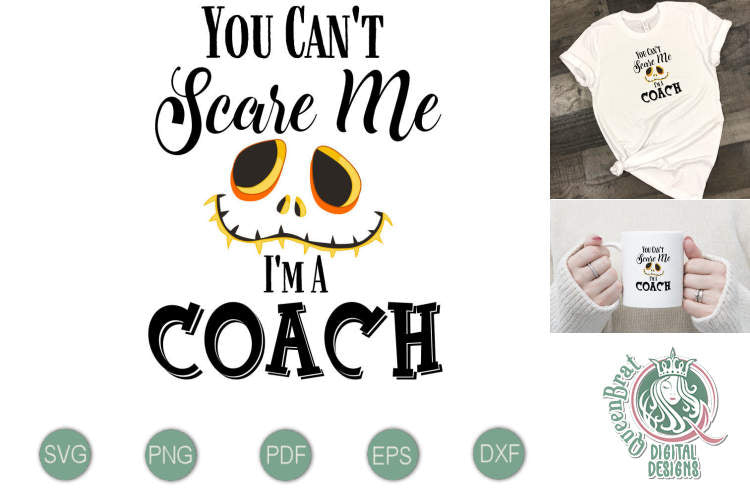 Can't Scare Me-Coach SVG SVG QueenBrat Digital Designs 
