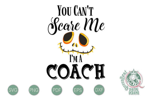 Can't Scare Me-Coach SVG SVG QueenBrat Digital Designs 