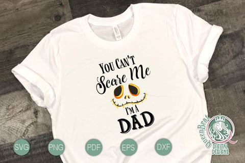 Can't Scare Me-Dad SVG SVG QueenBrat Digital Designs 