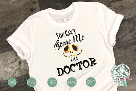Can't Scare Me-Doctor SVG SVG QueenBrat Digital Designs 