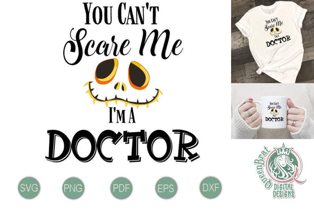 Can't Scare Me-Doctor SVG SVG QueenBrat Digital Designs 